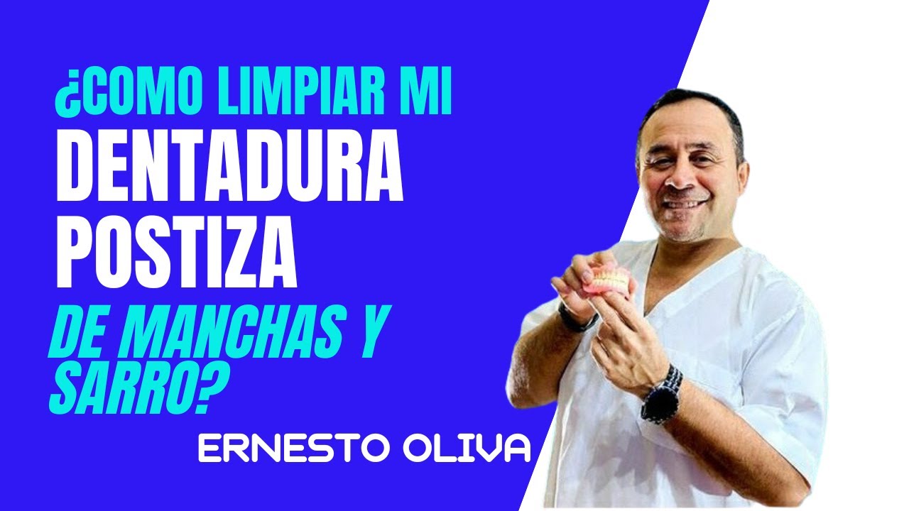 como limpiar mi dentadura postiza de manchas y sarro