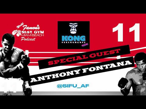 WORLD FAMOUS 5th ST GYM PODCAST - EP 11 - BONUS - SIFU ANTHONY FONTANA