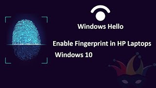 Windows Hello: Enable Fingerprint in HP Laptops | Unlimited Solutions