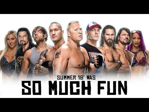 Summer Of 2016 in WWE was Wild