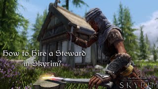 How to Hire a Steward in Skyrim