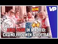 Ajax-fans op hun best in MADRID! 'Casino, vrouwen, zon en voetbal!' ☀️?⚽