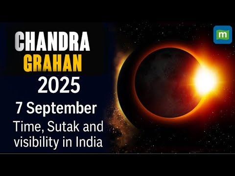 Chandra Grahan 2025 Sutak Time LIVE Updates : Lunar Eclipse Timings  Live Updates |  7 September