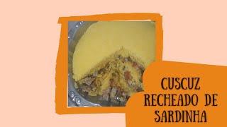 CUSCUZ RECHEADO DE SARDINHA