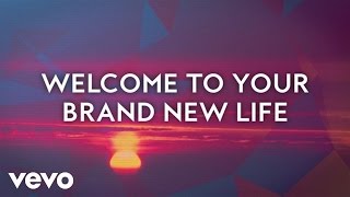 Colton Dixon - Brand New Life (Lyric Video)