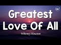 Whitney Houston Greatest Love Of All Lyrics