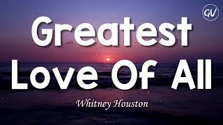 Whitney Houston Greatest Love Of All...