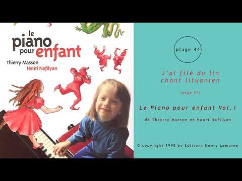 44 - J’ai filé du lin, chant lituanien