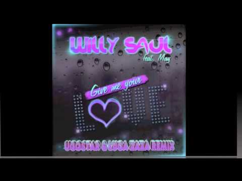 Willy Saul Feat. May - Give me your love ( Ugostar & Luca Zaza Remix ).mov