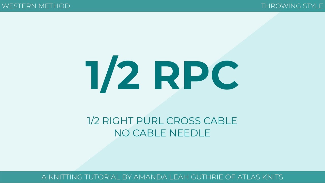 1/2 Right Purl Cross (1/2 RPC) :: No Cable Needle :: Knitting Cables :: Right-Handed