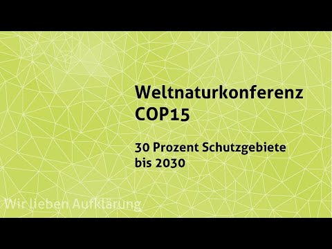COP15: 30 Prozent Schutzgebiete bis 2030