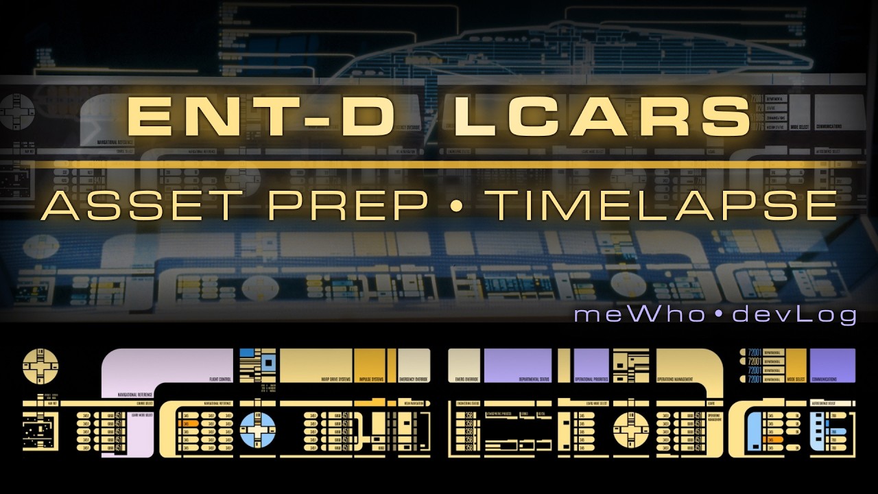 Enterprise-D LCARS Asset Prep (timelapse) / devLog • 2026.March.30