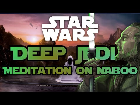 Deep Jedi Meditation on Naboo | STAR WARS Music | 1H
