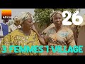 3 FEMMES 1 VILLAGE EPISODE 26 Pleine Lune