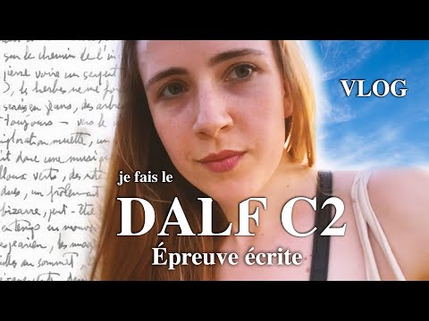 Je passe le DALF C2 😱 épreuve écrite (vlog, infos)