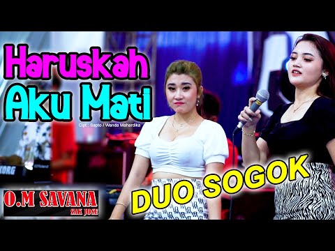 DUO SOGOK - HARUSKAH AKU MATI // SAVANA SakJose - PM AUDIO MADIUN