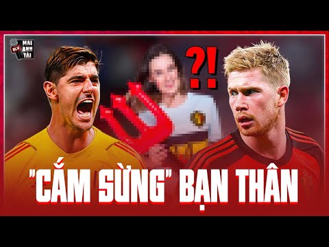 MỐI THÙ CẮM SỪNG GIỮA DE BRUYNE VÀ COURTOIS: TÌNH BẠN TAN NÁT VÌ TRAP GIRL CHÍNH HIỆU