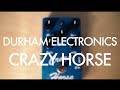 Durham Electronics Crazy Horse new 2014 edition ...