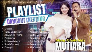 Download lagu MUTIARA - DIFARINA INDRA FT FENDIK ADELLA - FULL ALBUM DANGDUT TRENDING 2026 mp3 Download lagu MUTIARA - DIFARINA INDRA FT FENDIK ADELLA - FULL ALBUM DANGDUT TRENDING 2026 mp3