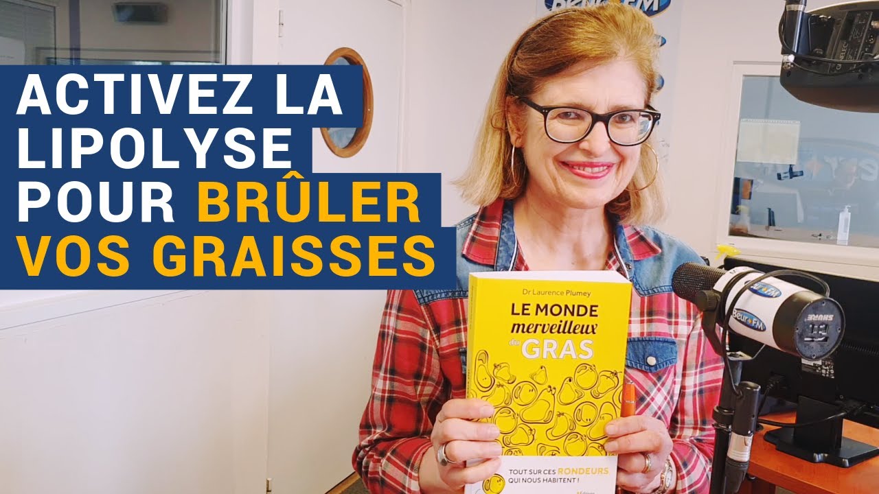 [AVS] "Activez la lipolyse pour brûler vos graisses" - Dr Laurence Plumey