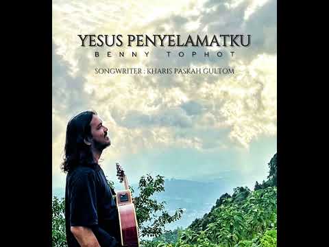 Yesus Penyelamatku - Benny Tophot (Official Music) Lagu Rohani Terbaru 2025
