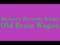 Barney S Favorite Songs Old Brass Wagon
