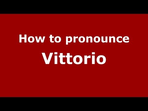 How to pronounce Vittorio (Brazilian Portuguese/Brazil)  - PronounceNames.com