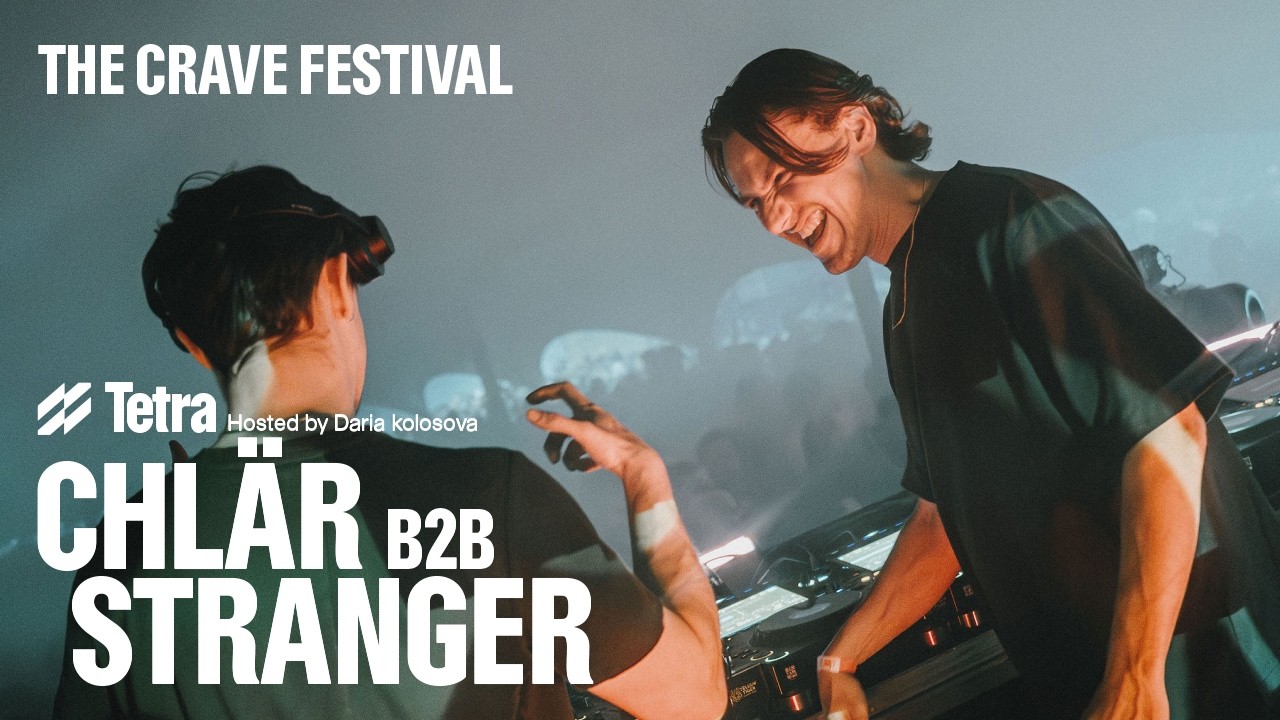 Chlär B2B Stranger - Live @ The Crave Festival 2026