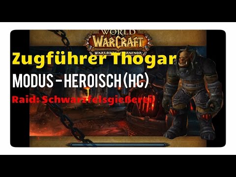 World of Warcraft  Zugführer Thogar  HC