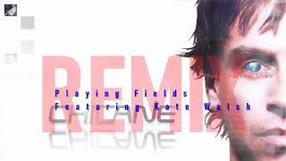 Playing Fields (Featuring Kate Walsh) by Chicane