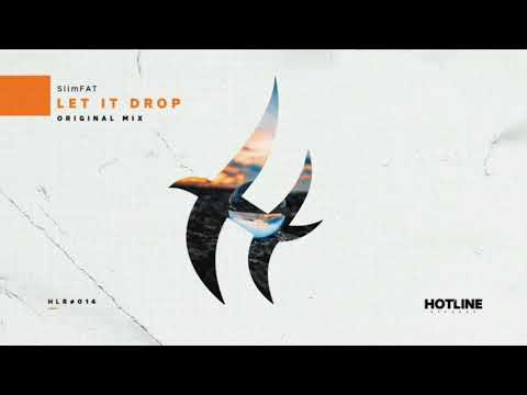 SlimFat - Let It Drop (Original Mix)