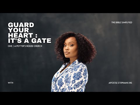 GUARD YOUR HEART : It's A Gate - Stephanie Ike | #stephanieike #oneonline | #thebiblesimplified #fyp