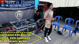 Download lagu Lagu minang terlaris,Janji Hanyo Di Muluik (Cover) Dedi aprion,putra bunsu musik,Dhamasraya. mp3