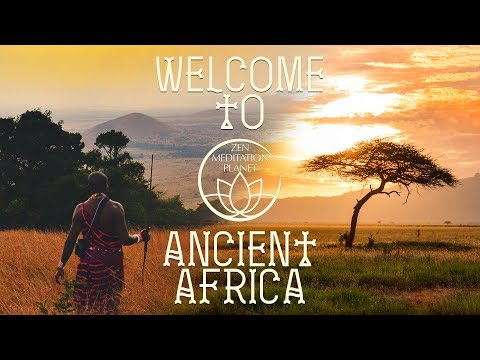 Welcome to Ancient Africa: Drums, Flute, Spritual Healing & Prophetic Dreams