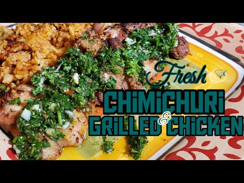 How to Make Grilled Chicken  with Fresh Chimichuri| Awesome Grilled Chicken Thighs| #Chimichuri