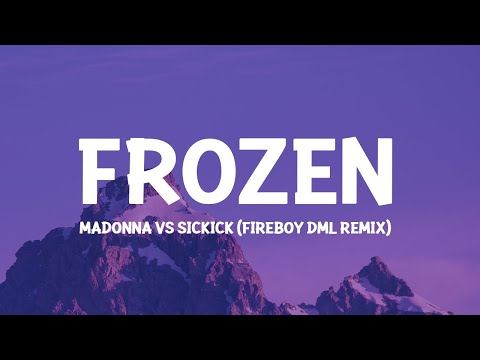 Madonna & Sickick - Frozen (Fireboy DML Remix) (Lyrics)