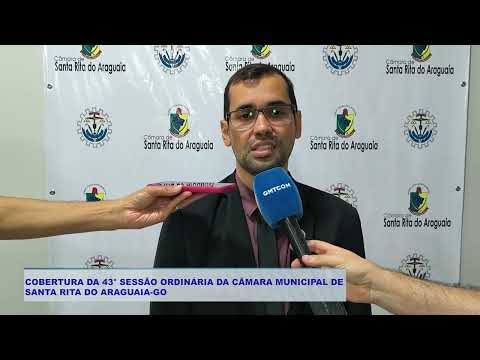 COBERTURA DA 43° SESSÃO ORDINÁRIA DA CÂMARA MUNICIPAL DE  SANTA RITA DO ARAGUAIA GO