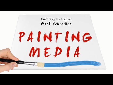 Getting to Know Painting Media
