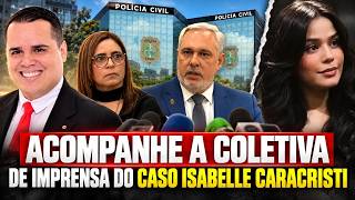 POLÍCIA DÁ VERSÃO OFICIAL DO CASO ISABELLE CARACRISTI