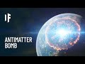 What If We Detonated An Antimatter Bomb On Earth