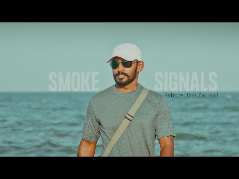 Smoke Signals - Reboost feat Zac Hall