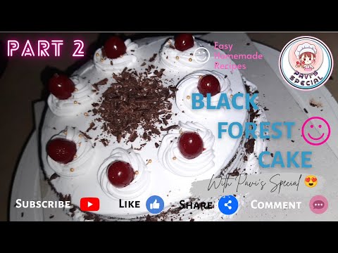 BLACK FOREST CAKE 🎂 | PART 2 | PAVI'S SPECIAL | HOMEMADE CAKES |
