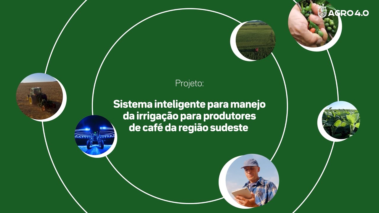 Agro 4.0 | Sistema inteligente para manejo da irrigação para produtores do café da Região Sudeste