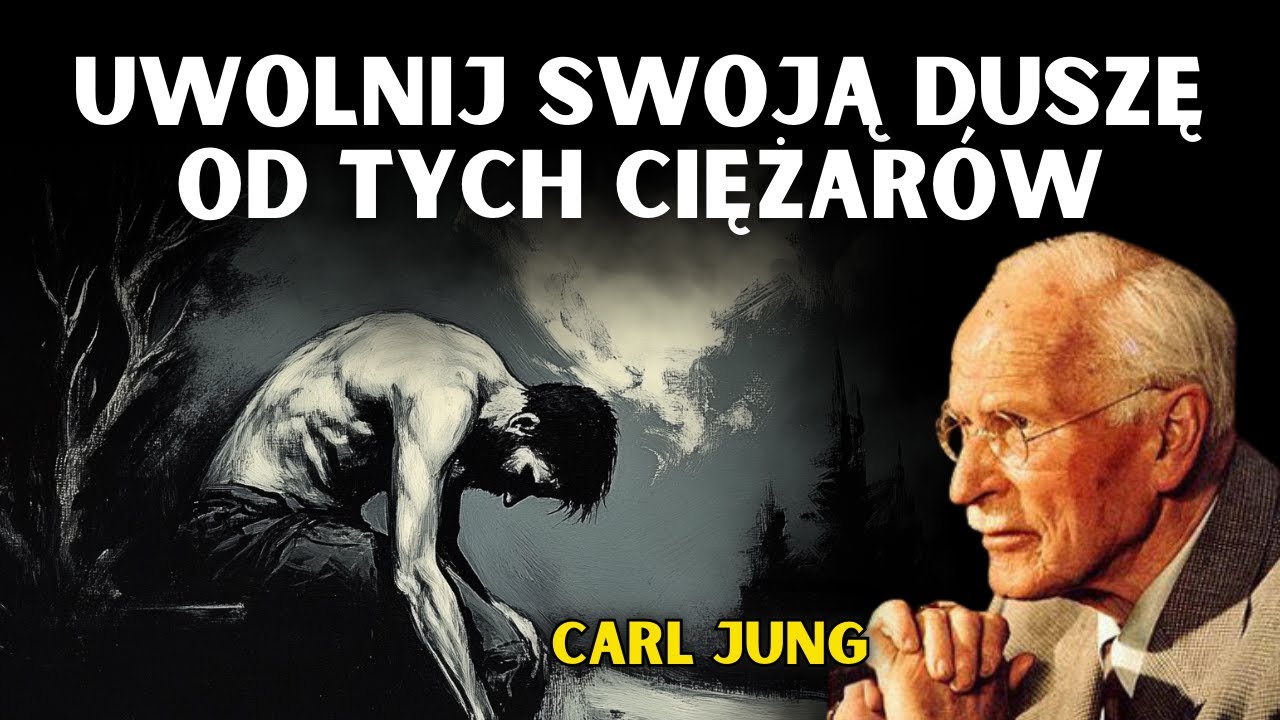 ODKRYJ 6 CIĘŻARÓW, KTÓRE POWSTRZYMUJĄ CIĘ PRZED ROZWOJEM (UWOLNIJ SWOJĄ DUSZĘ JUŻ TERAZ) - Carl Jung