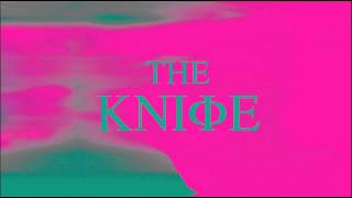 The Knife — A Cherry On Top