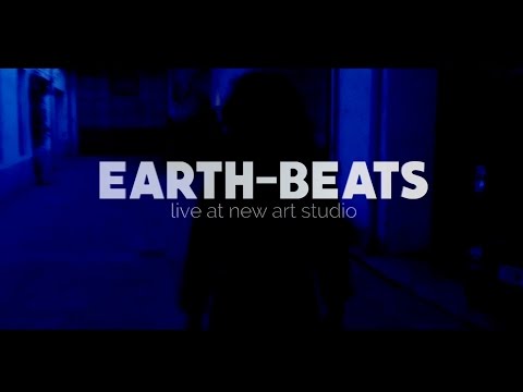 EARTH-BEATS - Live at New Art Studio (Full)