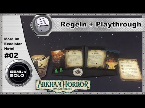 Arkham Horror - Das Kartenspiel - Mord im Excelsior Hotel - S07E02 - Playthrough - Regeln - deutsch