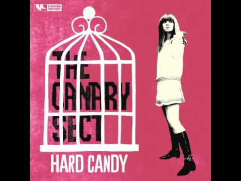 The Canary Sect - Hard Candy