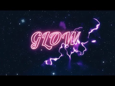 Video thumbnail for Glow