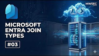 Microsoft #Entraid Join Types | Sıfırdan Microsoft Cloud Mimarisi Eğitimi | #mic